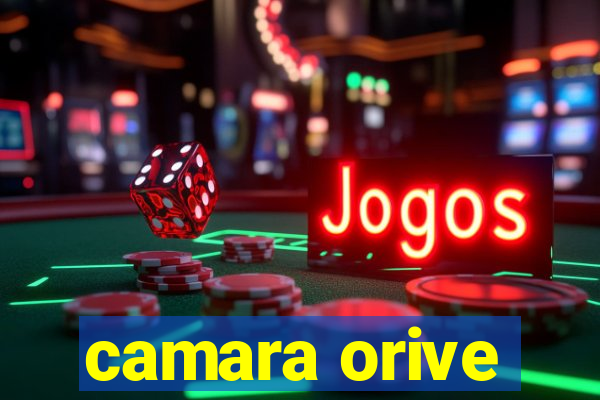 camara orive