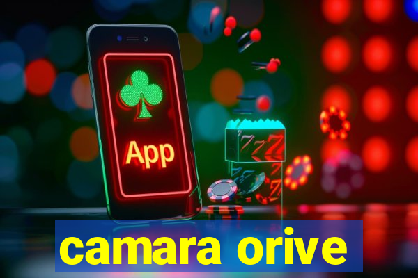 camara orive