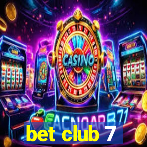 bet club 7