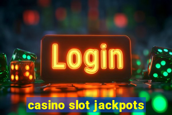 casino slot jackpots