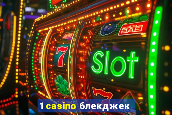 1 casino блекджек