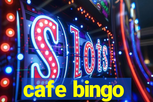 cafe bingo