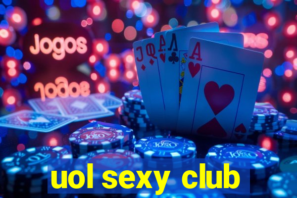 uol sexy club