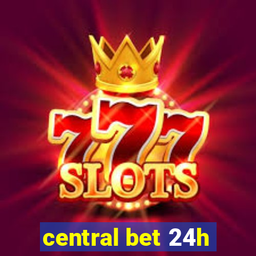 central bet 24h