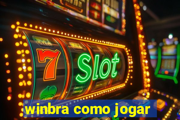 winbra como jogar