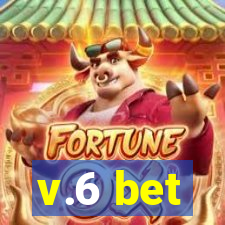 v.6 bet