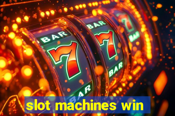 slot machines win