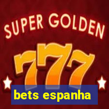 bets espanha