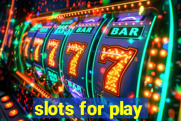 slots for play