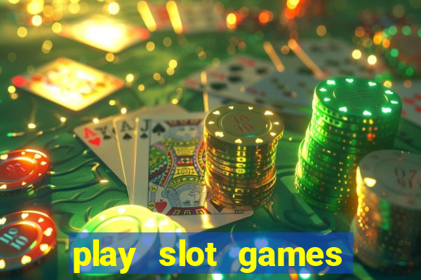 play slot games for free no download