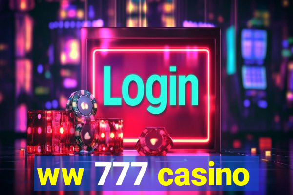 ww 777 casino