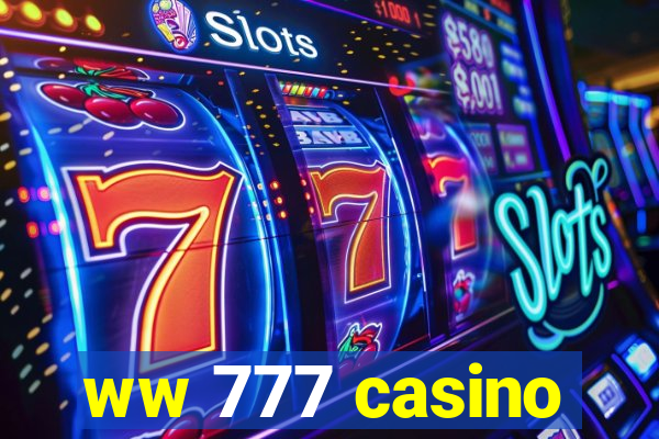 ww 777 casino