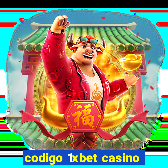 codigo 1xbet casino