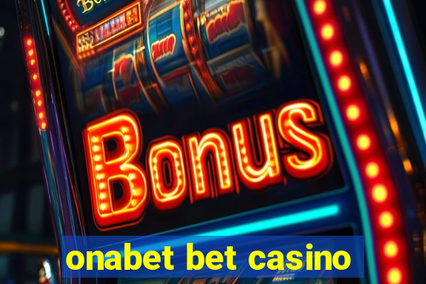 onabet bet casino