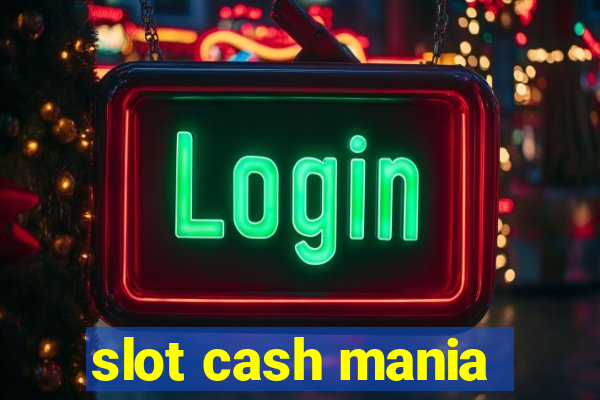 slot cash mania