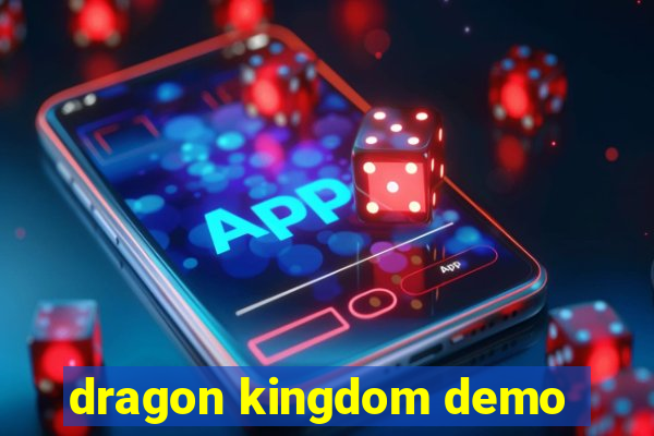 dragon kingdom demo