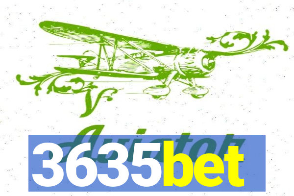 3635bet