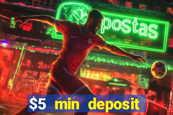 $5 min deposit mobile casino