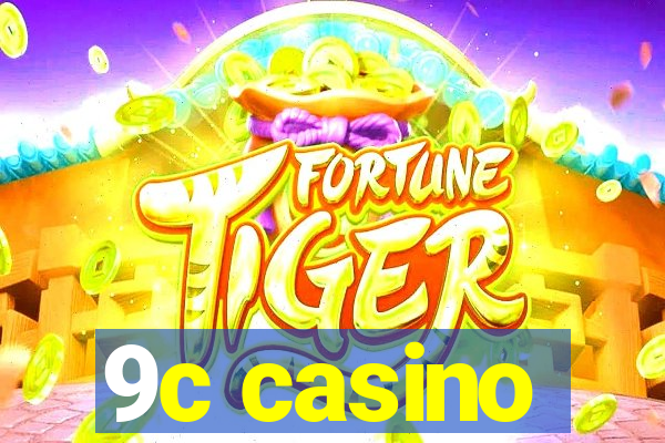 9c casino