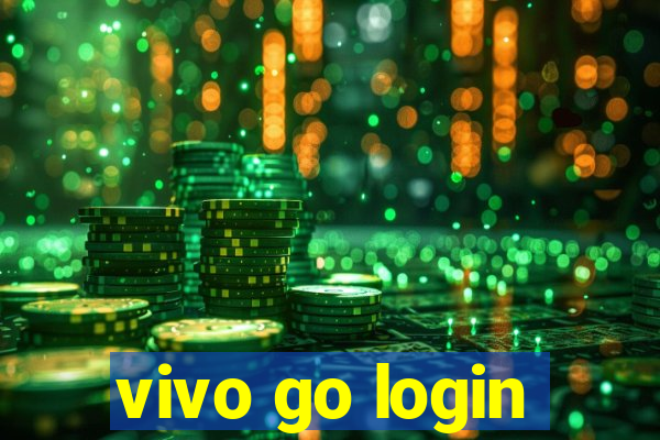 vivo go login