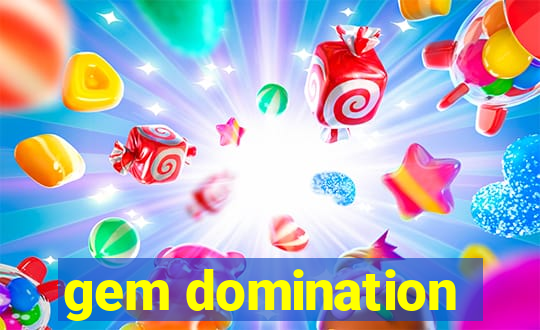 gem domination