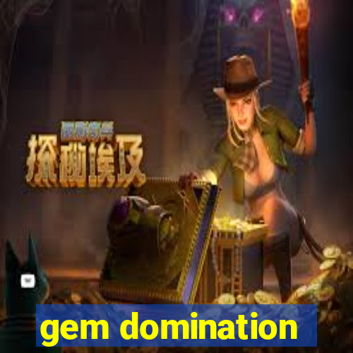 gem domination