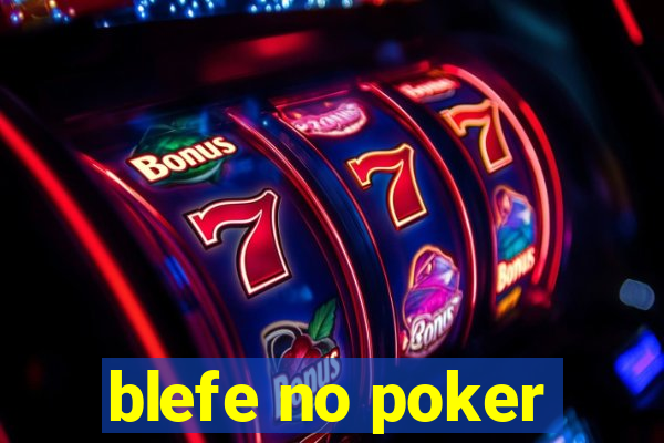 blefe no poker