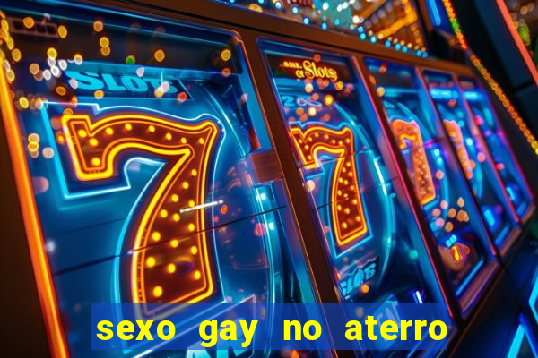 sexo gay no aterro do flamengo