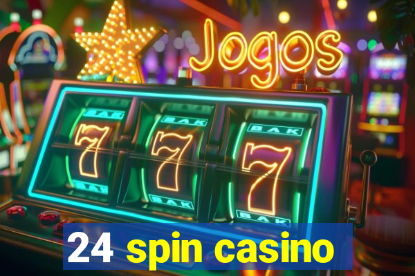 24 spin casino