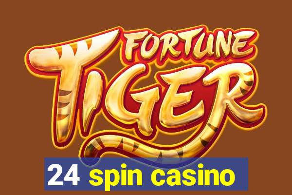 24 spin casino