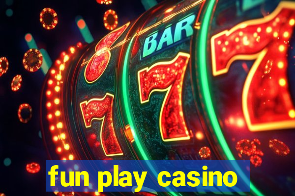 fun play casino