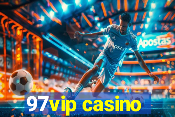 97vip casino