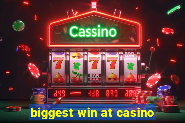 biggest win at casino