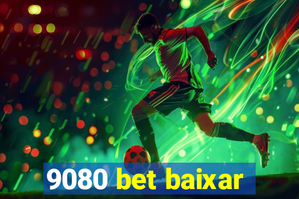 9080 bet baixar