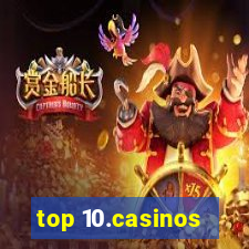 top 10.casinos