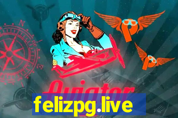 felizpg.live