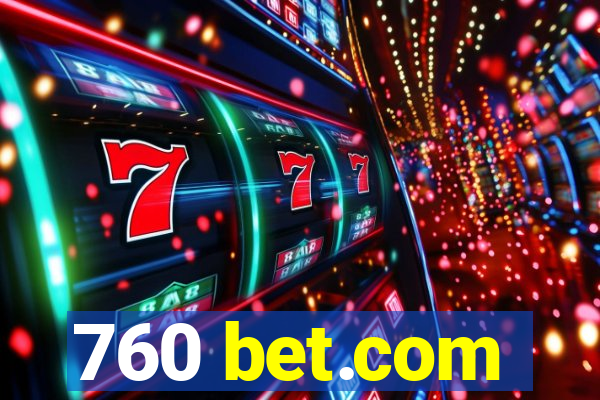 760 bet.com