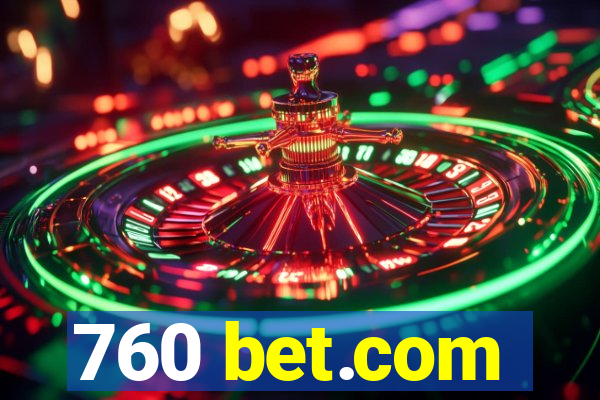 760 bet.com