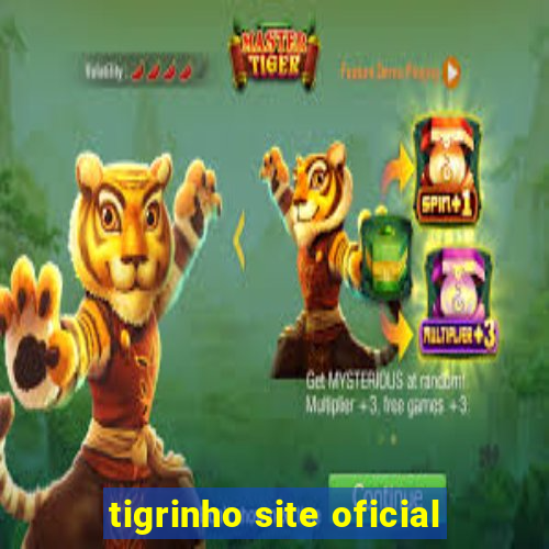 tigrinho site oficial