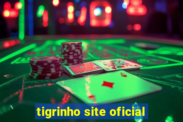 tigrinho site oficial