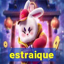 estraique