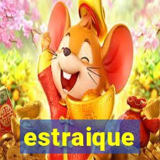 estraique