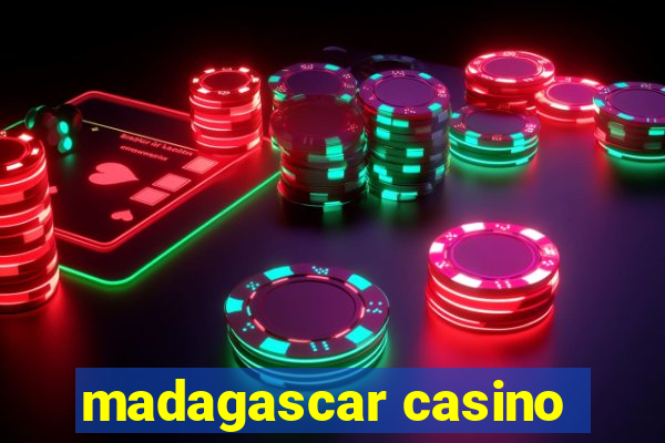 madagascar casino