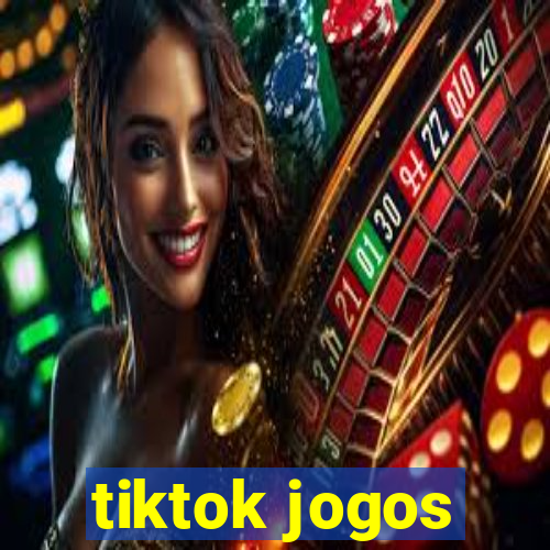 tiktok jogos