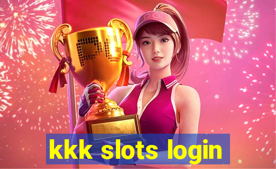 kkk slots login