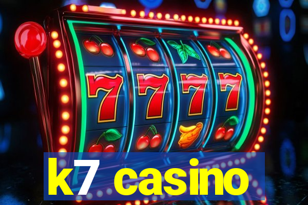 k7 casino