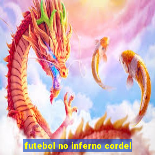 futebol no inferno cordel