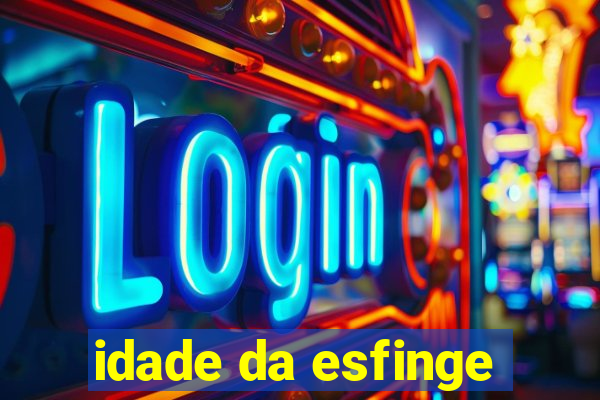 idade da esfinge