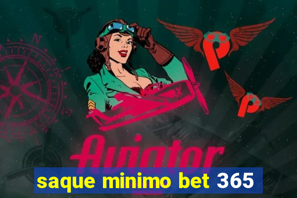 saque minimo bet 365