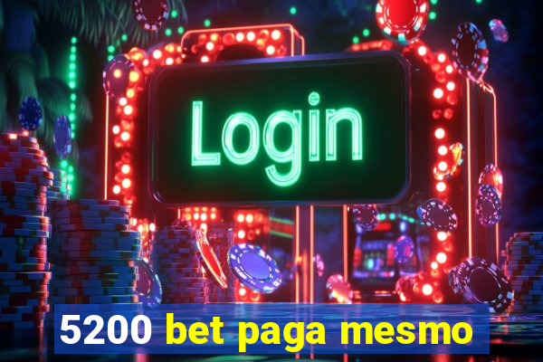 5200 bet paga mesmo